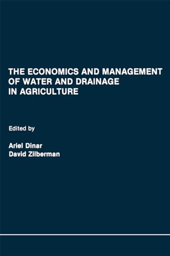 Beispielbild fr The Economics and Management of Water and Drainage in Agriculture zum Verkauf von Wonder Book