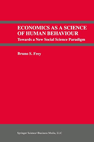 Imagen de archivo de Economics as a Science of Human Behaviour Towards a New Social Science Paradigm a la venta por Rain Dog Books