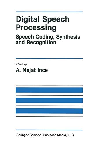 Stock image for Digital Speech Processing: Speech Coding, Synthesis and Recognition (The Springer International Series in Engineering and Computer Science, 155) for sale by Zubal-Books, Since 1961
