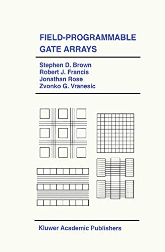 Imagen de archivo de Field-Programmable Gate Arrays (The Springer International Series in Engineering and Computer Science, 180) a la venta por thebookforest.com