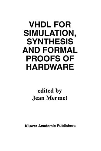 Stock image for VHDL for Simulation, Synthesis and Formal Proofs of Hardware for sale by Anybook.com