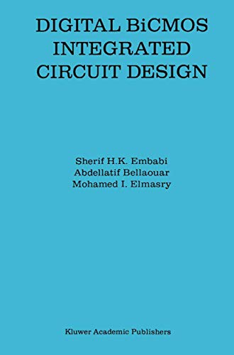 Imagen de archivo de Digital BiCMOS Integrated Circuit Design (The Springer International Series in Engineering and Computer Science, 193) a la venta por HPB-Red