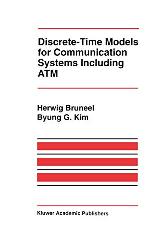 Imagen de archivo de Discrete-Time Models for Communication Systems Including ATM (The Springer International Series in Engineering and Computer Science, 205) a la venta por HPB-Red