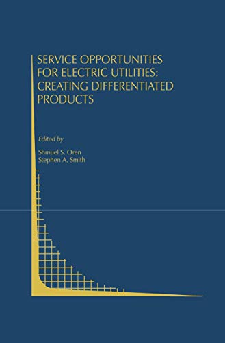 9780792393191: Service Opportunities for Electric Utilities: Creating Differentiated Products: 13 (Topics in Regulatory Economics and Policy)