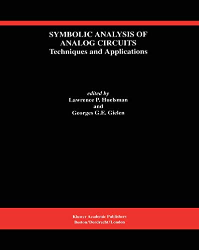 Beispielbild fr Symbolic Analysis of Analog Circuits : Techniques and Applications (The Kluwer International Series in Engineering and Computer Science: SECS 219. Analog Circuits and Signal Processing) zum Verkauf von PsychoBabel & Skoob Books