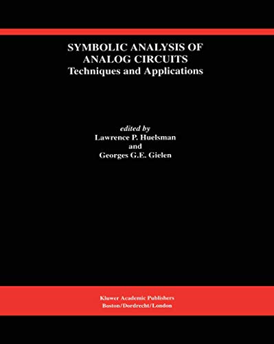 Stock image for Symbolic Analysis of Analog Circuits : Techniques and Applications (The Kluwer International Series in Engineering and Computer Science: SECS 219. Analog Circuits and Signal Processing) for sale by PsychoBabel & Skoob Books