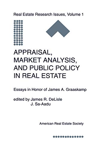 Imagen de archivo de Appraisal, Market Analysis and Public Policy in Real Estate: Essays in Honor of James A. Graaskamp a la venta por ThriftBooks-Atlanta