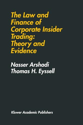 The Law and Finance of Corporate Insider Trading: Theory and Evidence (9780792393603) by Arshadi, Hamid; Eyssell, Thomas H.