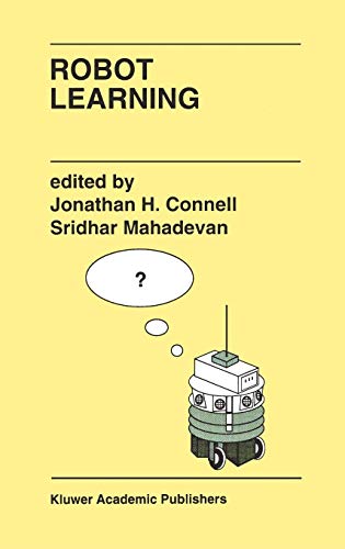 Beispielbild fr Robot Learning (The Springer International Series in Engineering and Computer Science, 233) zum Verkauf von BooksRun