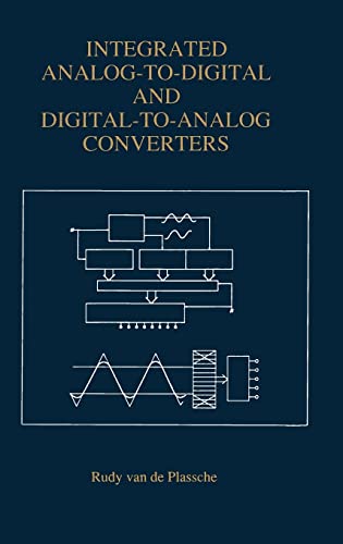 Imagen de archivo de Integrated Analog-To-Digital and Digital-To-Analog Converters (The Kluwer International Series in Engineering and Computer Science) a la venta por HPB-Red