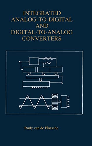 Stock image for Integrated Analog-To-Digital and Digital-To-Analog Converters (The Kluwer International Series in Engineering and Computer Science) for sale by HPB-Red