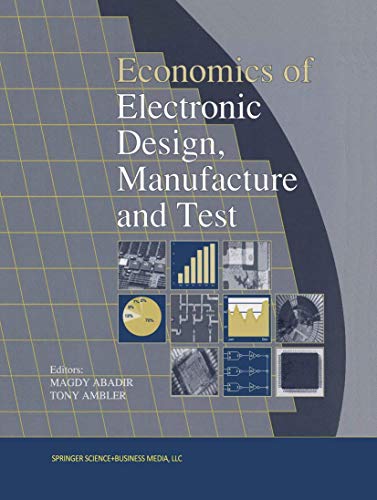 Imagen de archivo de Economics of Electronic Design, Manufacture and Test a la venta por Bingo Books 2