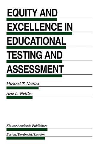Equity and Excellence in Educational Testing and Assessment - Arie L. Nettles