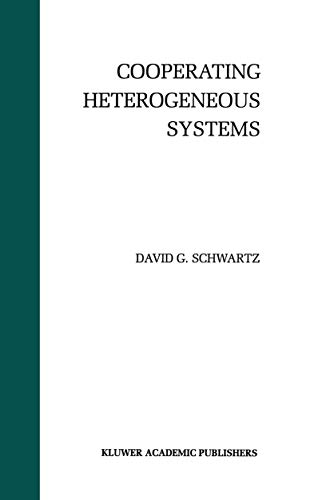 Cooperating Heterogeneous Systems - David G. Schwartz