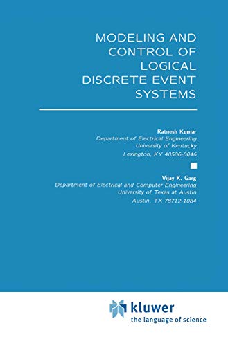 Modeling and Control of Logical Discrete Event Systems - Kumar, Ratnesh