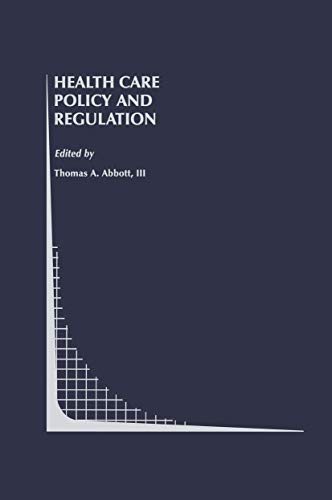 Beispielbild fr Health Care Policy and Regulation (Topics in Regulatory Economics and Policy) zum Verkauf von Powell's Bookstores Chicago, ABAA