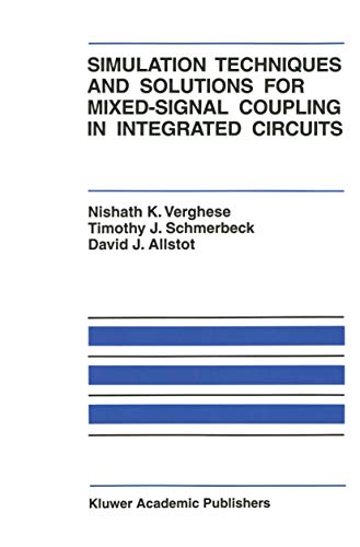 Beispielbild fr Simulation Techniques and Solutions for Mixed-Signal Coupling in Integrated Circuits (The Springer International Series in Engineering and Computer Science) zum Verkauf von Abyssbooks