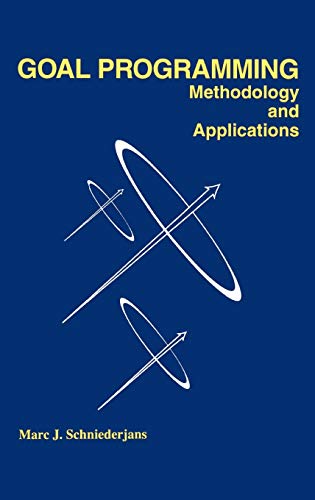 9780792395584: Goal Programming: Methodology and Applications