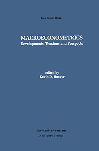 Macroeconomics: Developments, Tensions, and Prospects. (Recent Economic Thought, 46). - HOOVER, Kevin D (Ed)