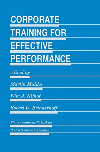 Corporate Training for Effective Performance - Mulder, Martin|Nijhof, W. J.|Brinkerhoff, Robert O.