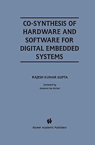 Beispielbild fr Co-Synthesis of Hardware and Software for Digital Embedded Systems (The Springer International Series in Engineering and Computer Science) Gupta, Rajesh Kumar zum Verkauf von CONTINENTAL MEDIA & BEYOND