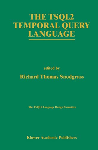 9780792396147: The Tsql2 Temporal Query Language: 330