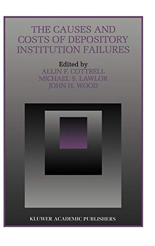 Stock image for The Causes and Costs of Depository Institution Failures (Innovations in Financial Markets and Institutions, 9) for sale by Lucky's Textbooks