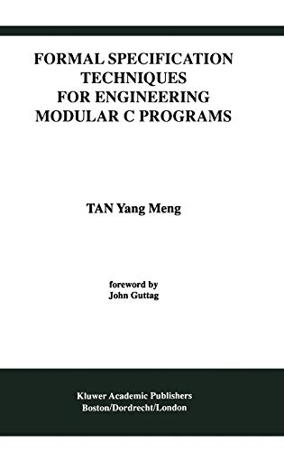 9780792396536: Formal Specification Techniques for Engineering Modular C Programs: 1 (International Series in Software Engineering)
