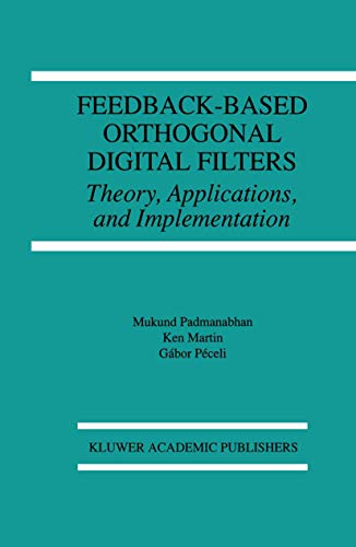 Beispielbild fr Feedback-Based Orthogonal Digital Filters : Theory, Applications, and Implementation zum Verkauf von Buchpark