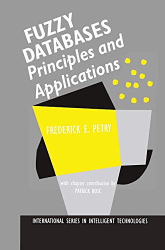 Stock image for Fuzzy Databases: Principles and Applications. for sale by Antiquariat Bernhardt