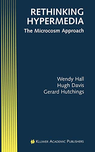 Beispielbild fr Rethinking Hypermedia: The Microcosm Approach zum Verkauf von Buchpark