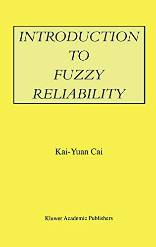 9780792397373: Introduction to Fuzzy Reliability: 363 (The Springer International Series in Engineering and Computer Science, 363)