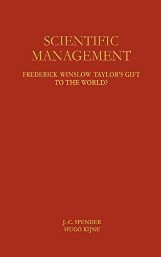 Scientific Management : Frederick Winslow Taylor¿s Gift to the World? - Hugo Kijne
