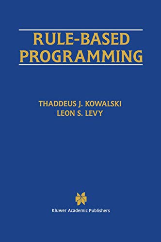 Beispielbild fr Rule-Based Programming (The Springer International Series in Engineering and Computer Science, 369) zum Verkauf von BooksRun