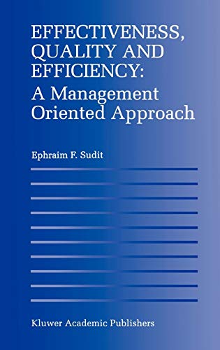 Stock image for Effectiveness, Quality and Efficiency: A Management Oriented Approach for sale by GF Books, Inc.
