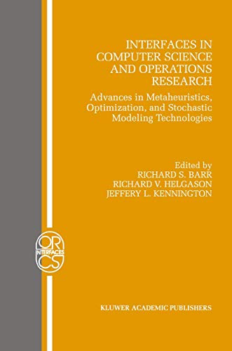 Imagen de archivo de Interfaces in Computer Science and Operations Research: Advances in Metaheuristics, Optimization, and Stochastic Modeling Technologies (Operations Research/Computer Science Interfaces Series, 7) a la venta por HPB-Red