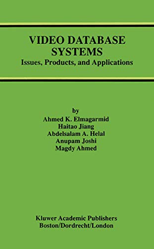 9780792398721: Video Database Systems: Issues, Products and Applications