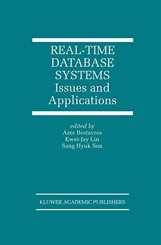 9780792398974: Real-Time Database Systems: Issues and Applications: 396 (The Springer International Series in Engineering and Computer Science)