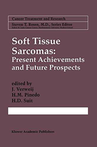 Stock image for Soft Tissue Sarcomas: Present Achievements and Future Prospects [Cancer Treatment and Research / CTAR 91] for sale by Tiber Books