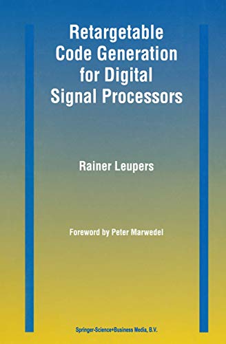 Stock image for Retargetable Code Generation for Digital Signal Processors for sale by PsychoBabel & Skoob Books