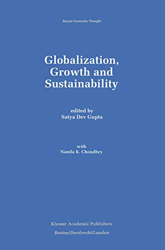 9780792399612: Globalization, Growth and Sustainability (Recent Economic Thought, 58)