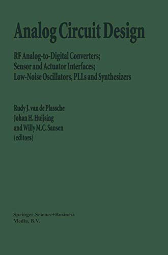 Beispielbild fr Analog Circuit Design RF Analog-to-Digital Converters; Sensor and Actuator Interfaces; Low-Noise Oscillators, PLLs and Synthesizers zum Verkauf von Buchpark