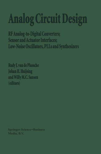 9780792399681: Analog Circuit Design: RF Analog-To-Digital Converters; Sensor and Actuator Interfaces; Low-Noise Oscillators, Plls and Synthesizers