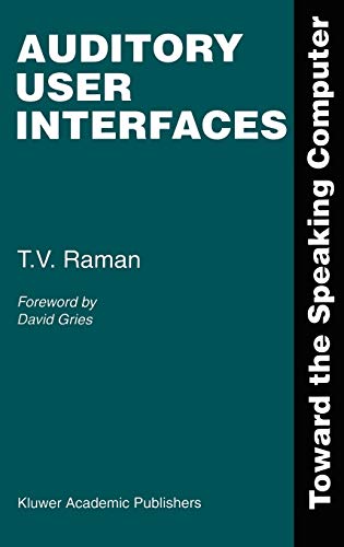 9780792399841: Auditory User Interfaces: Toward the Speaking Computer