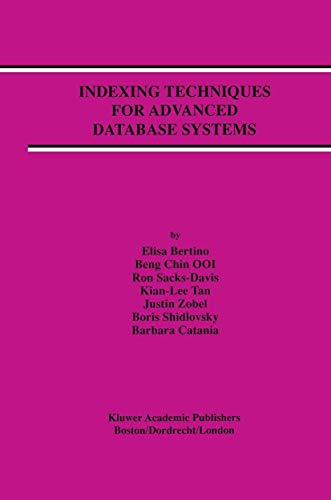 Stock image for Indexing Techniques for Advanced Database Systems (Advances in Database Systems, 8) for sale by HPB-Red