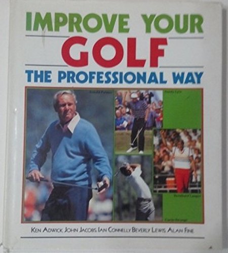 Stock image for Improve Your Golf the Professional Way for sale by madelyns books