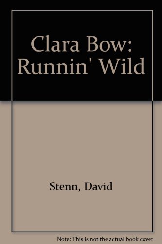 9780792425892: Clara Bow: Runnin' Wild