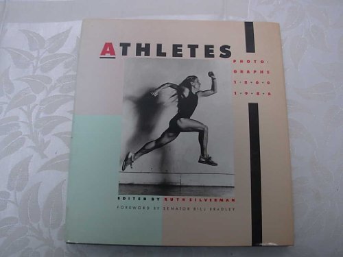 Stock image for Athletes: Photographs, 1860-1986 for sale by Abacus Bookshop
