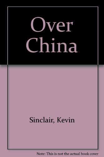 9780792442400: Over China