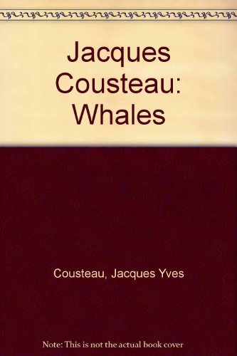 Jacques Cousteau: Whales (English and French Edition) (9780792445203) by Cousteau, Jacques Yves